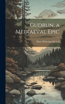 Hardcover Gudrun, a Mediaeval Epic Book