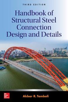 Hardcover Handbook of Structural Steel Connection Design and Details, Third Edition Book