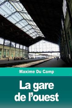 Paperback La gare de l'ouest [French] Book