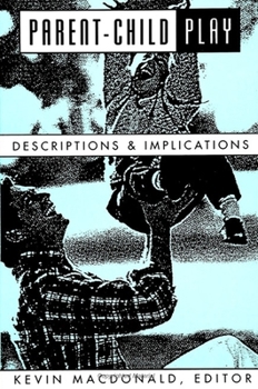 Paperback Parent-Child Play: Descriptions and Implications Book