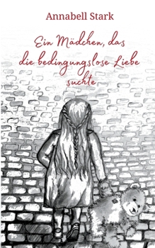 Paperback Ein Mädchen, das die bedingungslose Liebe suchte [German] Book