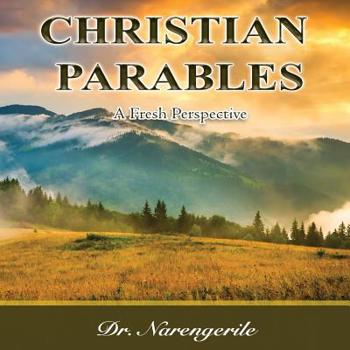 Paperback Christian Parables: A Fresh Perspective Book