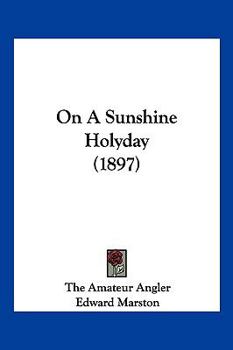 Paperback On A Sunshine Holyday (1897) Book