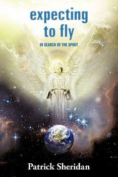 Paperback Expecting to Fly: In Search of the Spirit Book
