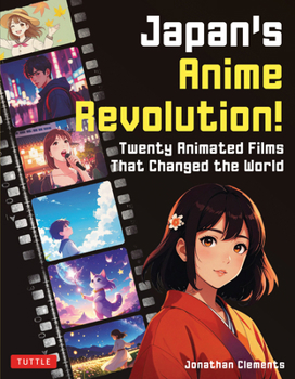Hardcover Japan's Anime Revolution!: Twenty Films That Changed the World Book