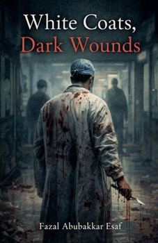 Paperback White Coats, Dark Wounds Book