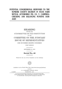 Paperback Potential congressional responses to the Supreme Court's decision in State Farm Mutual Automobile Ins. v. Cambell: checking and balancing punitive dam Book