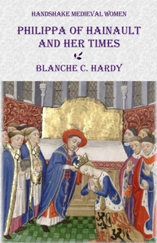 Paperback Philippa of Hainault and Her Times Book