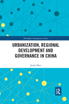 Paperback Urbanization, Regional Development and Governance in China Book