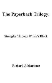 Paperback The Paperback Trilogy: Struggles Through Writer's Block Book