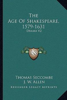 Paperback The Age Of Shakespeare, 1579-1631: Drama V2 Book