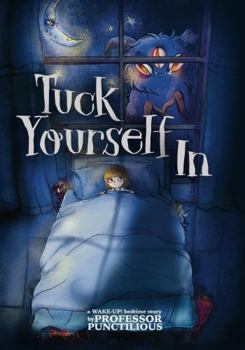 Paperback Tuck Yourself In: a WAKE-UP! Bedtime Story (WAKE-UP! Bedtime Stories) Book