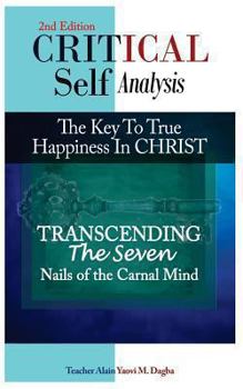 Paperback Critical Self-Analysis in Christ: Transcending the seven nails of the carnal mind Book