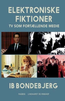 Paperback Elektroniske fiktioner - TV som fort?llende medie [Danish] Book