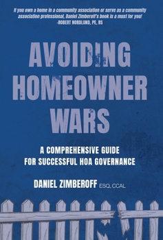 Hardcover Avoiding Homeowner Wars: A Comprehensive Guide for Successful HOA Governance Book
