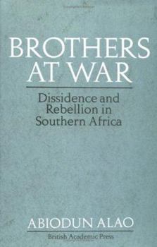 Hardcover Brothers at War: Dissident and Rebel Activities in Southern Africa Book