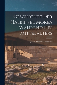 Paperback Geschichte Der Halbinsel Morea Während Des Mittelalters Book