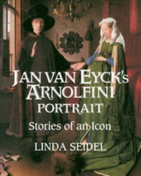 Paperback Jan Van Eyck's Arnolfini Portrait: Stories of an Icon Book