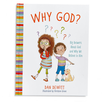 Hardcover Why God?: Big Answers about God and Why We Believe in Him Book