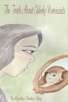 Paperback The Truth About Elderly Narcissists Book