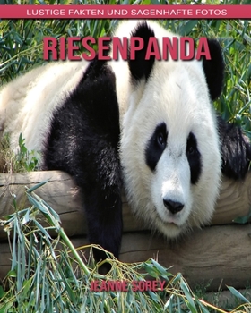 Paperback Riesenpanda: Lustige Fakten und sagenhafte Fotos [German] Book