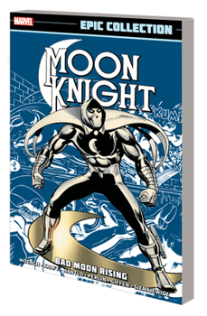 Paperback Moon Knight Epic Collection: Bad Moon Rising Book