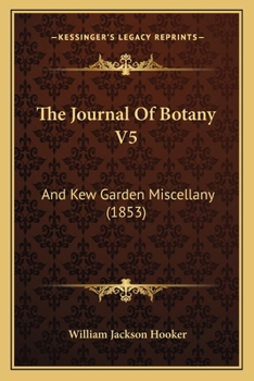 The Journal Of Botany V5: And Kew Garden Miscellany