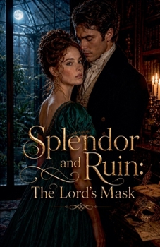 Paperback Splendor and Ruin: The Lord's Mask Book