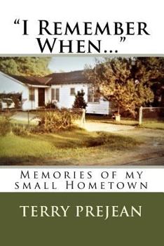 Paperback "I Remember When...": Memories of my small Hometown Book