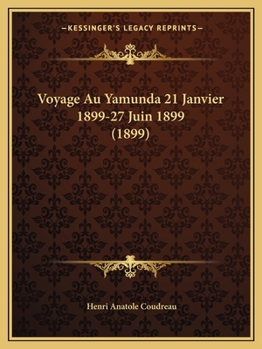 Paperback Voyage Au Yamunda 21 Janvier 1899-27 Juin 1899 (1899) [French] Book