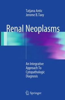 Paperback Renal Neoplasms: An Integrative Approach to Cytopathologic Diagnosis Book