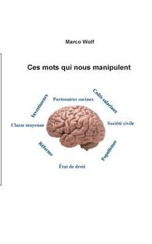 Paperback Ces mots qui nous manipulent [French] Book