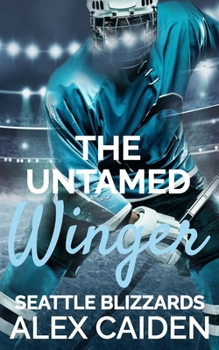 Paperback The Untamed Winger: Seattle Blizzards 6 (MM Instalove) Book