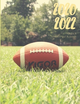 2020-2022 Three 3 Year Planner Football Monthly Calendar Gratitude Agenda Schedule Organizer: 36 Months Calendar; Appointment Diary Journal With ... Notes, Julian Dates & Inspirational Quotes