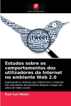 Paperback Estudos sobre os comportamentos dos utilizadores da Internet no ambiente Web 2.0 [Portuguese] Book