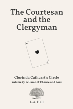 The Courtesan and the Clergyman: A Game of Chance and Love - Book #13 of the Clorinda Cathcart's Circle