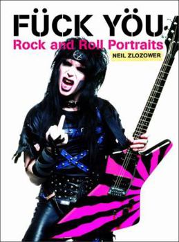 Paperback Fuck You: Rock and Roll Portraits Book