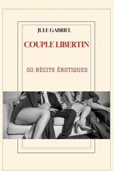 Paperback couple libertin: 50 récits érotiques [French] Book