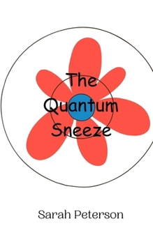 Paperback The Quantum Sneeze Book