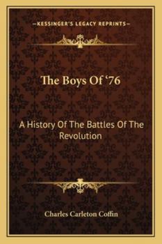 Paperback The Boys Of '76: A History Of The Battles Of The Revolution Book