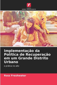 Paperback Implementação da Política de Recuperação em um Grande Distrito Urbano [Portuguese] Book
