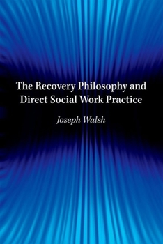 Paperback The Recovery Philosophy and Direct Social Work Practice Book