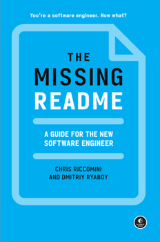 Paperback The Missing Readme: A Guide for the New Software Engineer Book