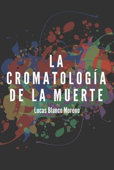 Paperback La cromatología de la muerte [Spanish] Book