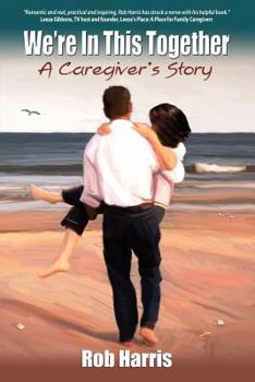 Paperback We're in This Together: A Caregiver's Story Book