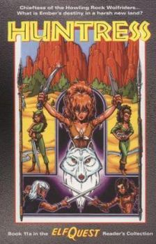 Huntress (ElfQuest Reader's Collection, #11a) - Book #11.1 of the Elfquest