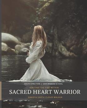Paperback Sacred Heart Warrior: Igniting the Fire Within Book