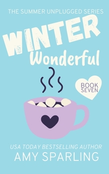 Winter Wonderful - Book #7 of the Summer Unplugged