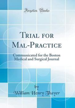 Hardcover Trial for Mal-Practice: Communicated for the Boston Medical and Surgical Journal (Classic Reprint) Book