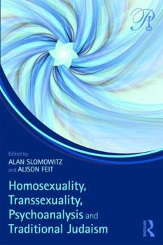 Paperback Homosexuality, Transsexuality, Psychoanalysis and Traditional Judaism Book